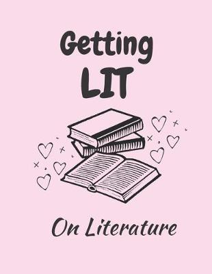 Book cover for Getting LIT on Literature