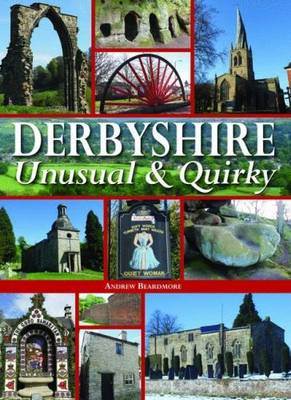 Book cover for Derbyshire - Unusual & Quirky