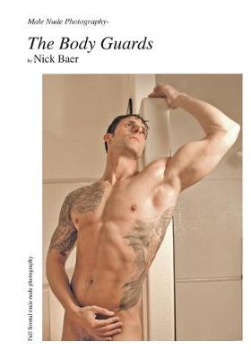 Book cover for Male Nude Photography- The Body Guards