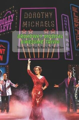Cover of Broadway Musical Awesome Trivia