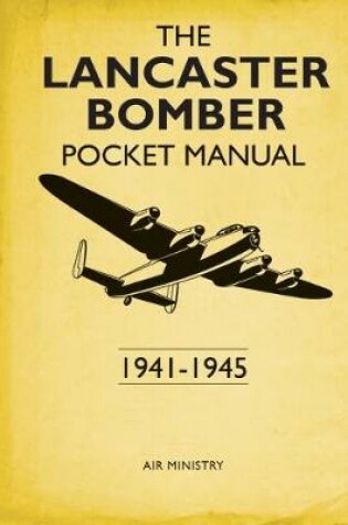 Cover of The Lancaster Bomber Pocket Manual