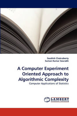 Book cover for A Computer Experiment Oriented Approach to Algorithmic Complexity