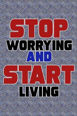 Book cover for Stop Worrying and Start Living
