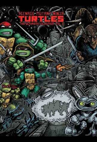 Book cover for Teenage Mutant Ninja Turtles: The Ultimate Collection Volume 2