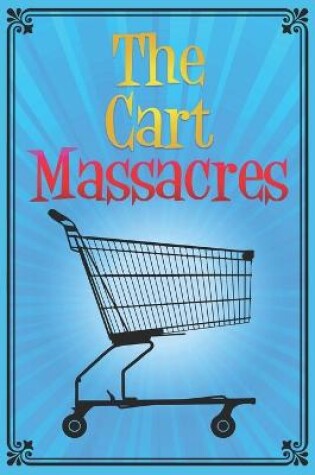 Cover of The Cart Massacres