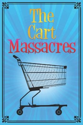 Cover of The Cart Massacres