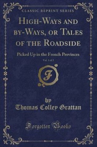 Cover of High-Ways and By-Ways, or Tales of the Roadside, Vol. 1 of 2