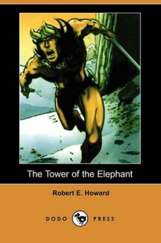 Cover of The Tower of the Elephant (Dodo Press)