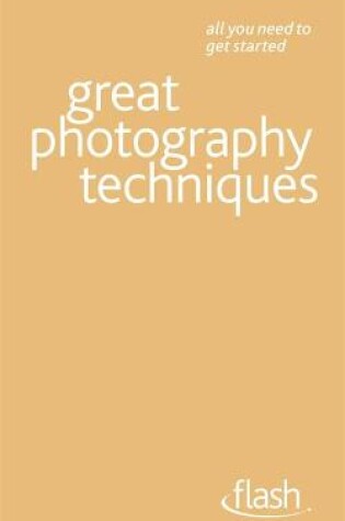 Cover of Great Photography Techniques: Flash