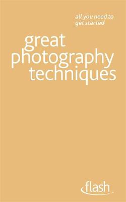 Book cover for Great Photography Techniques: Flash