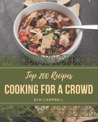 Book cover for Top 200 Cooking for a Crowd Recipes