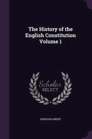Cover of The History of the English Constitution Volume 1