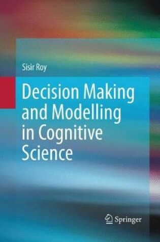 Cover of Decision Making and Modelling in Cognitive Science