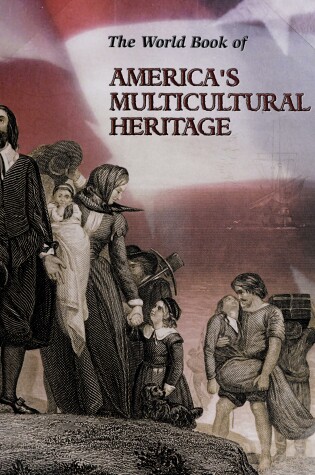 Cover of The World Book of America's Multicultural Heritage