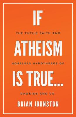 Book cover for If Atheism is True...