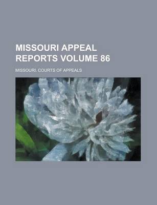 Book cover for Missouri Appeal Reports Volume 86