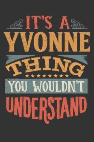 Cover of Its A Yvonne Thing You Wouldnt Understand