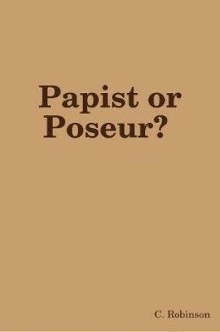 Cover of Papist or Poseur?