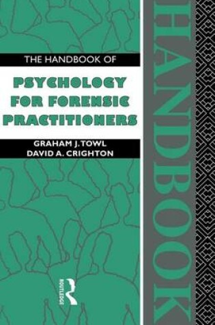 Cover of The Handbook of Psychology for Forensic Practioners