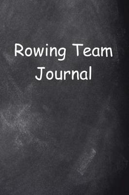 Cover of Rowing Team Journal Chalkboard Design