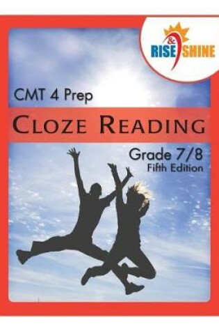 Cover of Rise & Shine CMT 4 Prep Cloze Reading Grade 7/8
