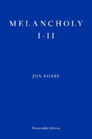 Cover of Melancholy I-II — WINNER OF THE 2023 NOBEL PRIZE IN LITERATURE
