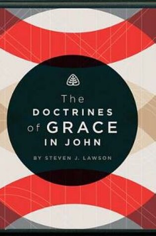 Cover of Doctrines of Grace in John CD, The