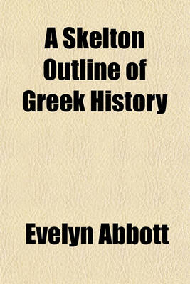 Book cover for A Skelton Outline of Greek History