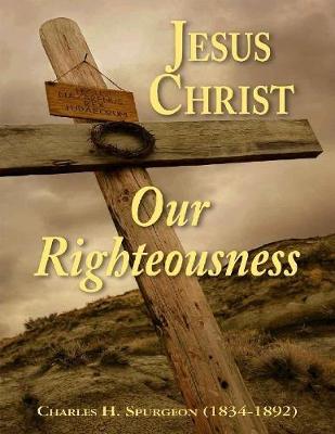 Book cover for Jesus Christ Our Righteousness