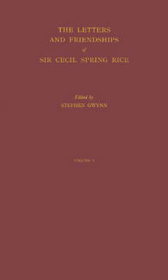 Book cover for The Letters and Friendships of Sir Cecil Spring Rice