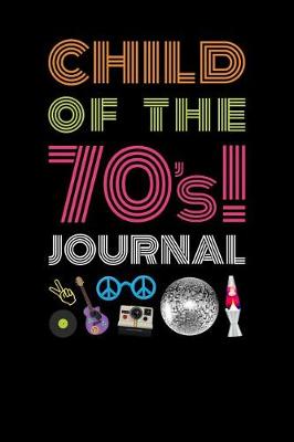 Book cover for Child Of The 70s Journal