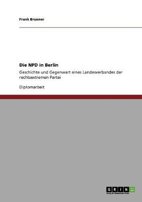 Book cover for Die NPD in Berlin