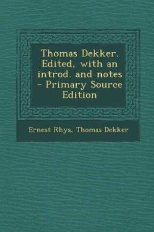 Cover of Thomas Dekker. Edited, with an Introd. and Notes