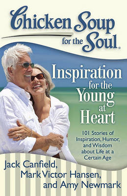Book cover for Chicken Soup for the Soul: Inspiration for the Young at Heart