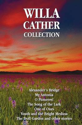 Book cover for Willa Cather Collection (Complete and Unabridged) Including