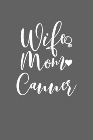 Cover of Wife Mom Canner