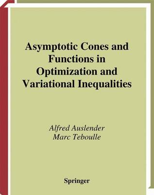 Book cover for Asymptotic Cones and Functions in Optimization and Variational Inequalities