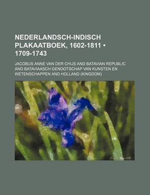 Book cover for Nederlandsch-Indisch Plakaatboek, 1602-1811 (1709-1743)