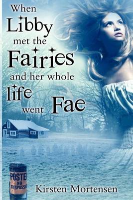 Book cover for When Libby Met the Fairies and Her Whole Life Went Fae