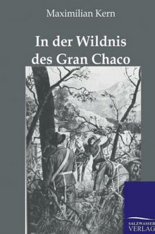 Cover of In der Wildnis des Gran Chaco