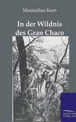 Book cover for In der Wildnis des Gran Chaco