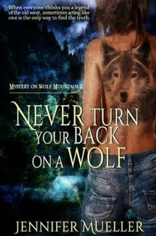 Cover of Never Turn Your Back on a Wolf