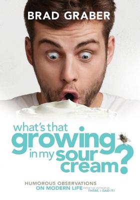 Book cover for What's That Growing in My Sour Cream?