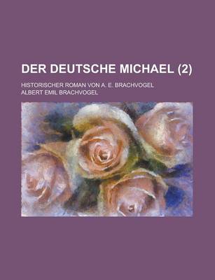 Book cover for Der Deutsche Michael; Historischer Roman Von A. E. Brachvogel (2)