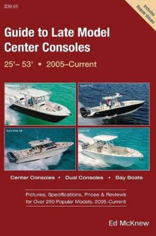 Cover of Guide to Late Model Center Consoles, 25' - 53'