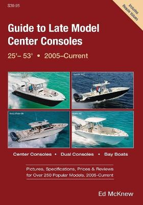 Book cover for Guide to Late Model Center Consoles, 25' - 53'