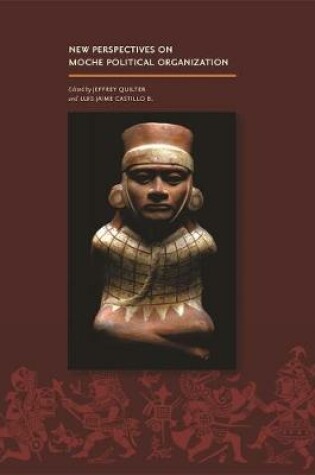 Cover of New Perspectives on Moche Political Organization