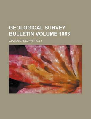 Book cover for Geological Survey Bulletin Volume 1063