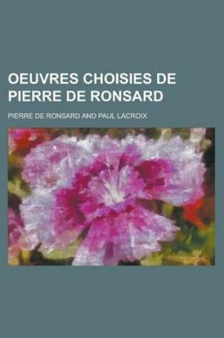 Cover of Oeuvres Choisies de Pierre de Ronsard