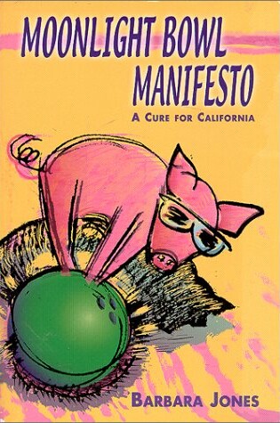 Cover of Moonlight Bowl Manifesto